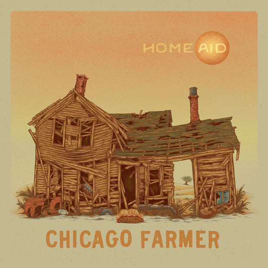 Chicago Farmer - Homeaid (LP)