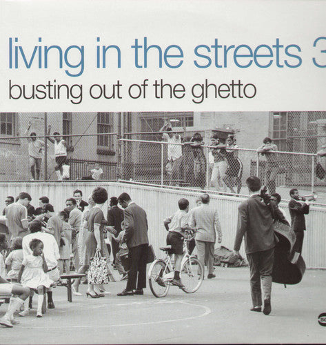 Various Artists - Living In The Streets, Vol. 3: Busting Out Of The Ghetto { vinyl }