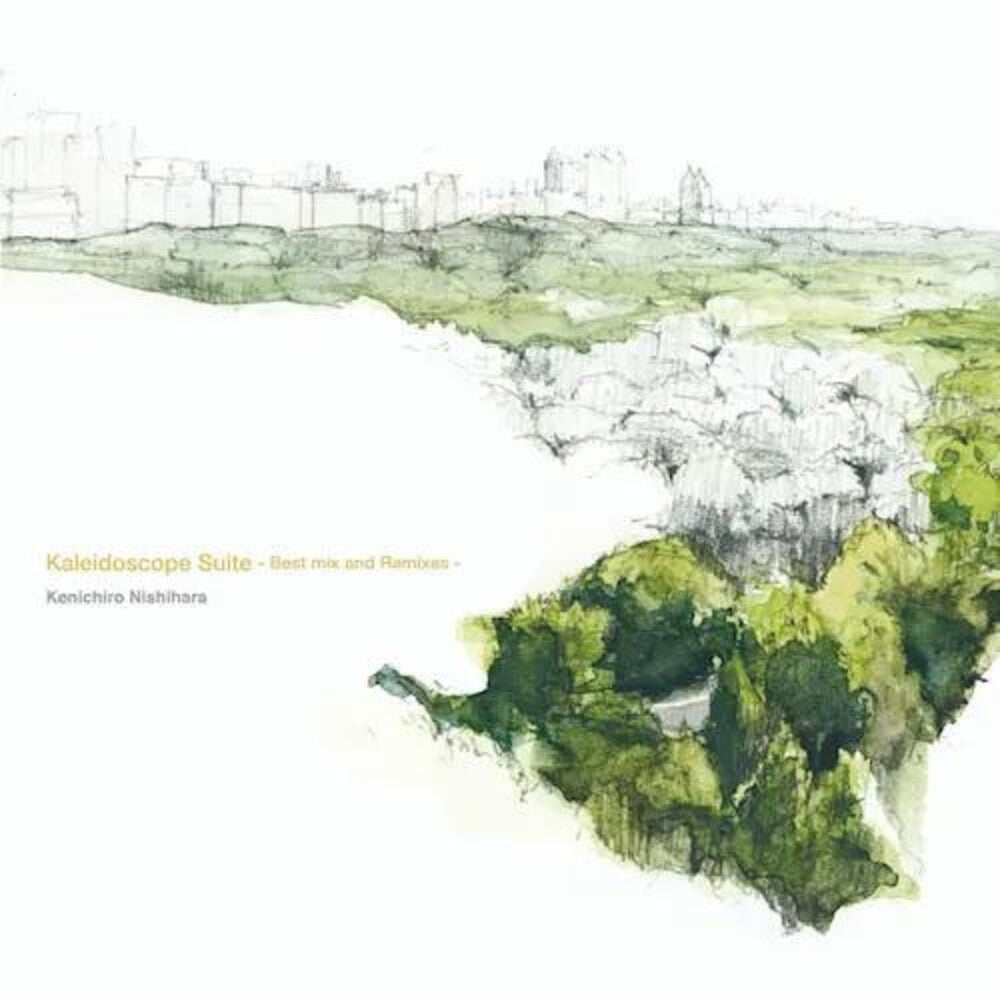 [PRE-ORDER] Kenichiro Nishihara - Kaleidoscope Suite - Best Mix And Remixes