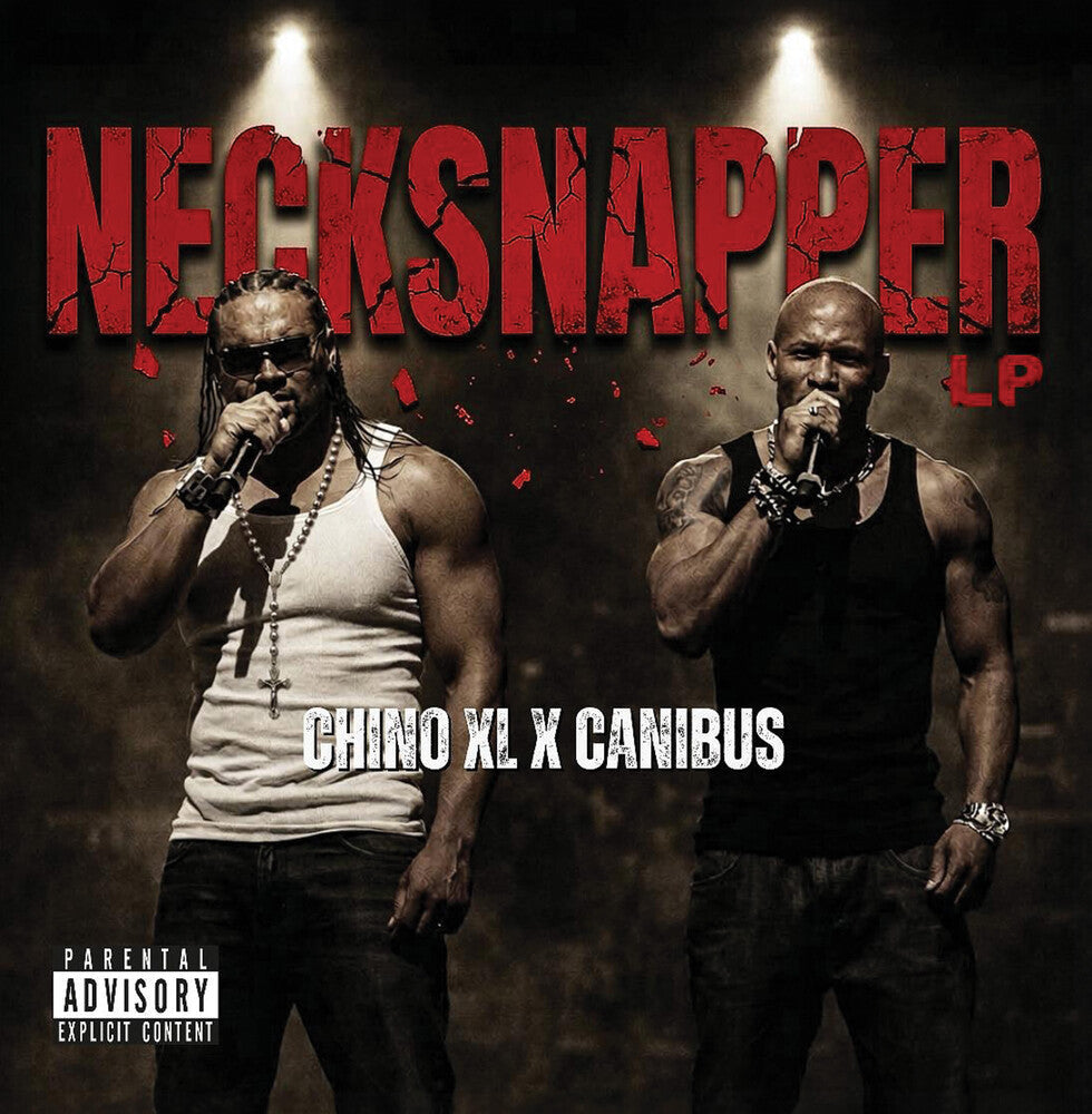 [PRE-ORDER] Chino Xl / Canibus - Necksnapper