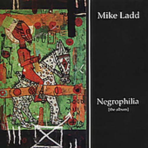 Mike Ladd - Negrophilia: The Album { vinyl }