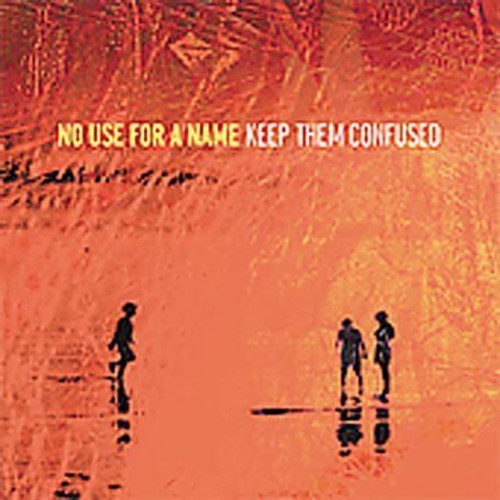 No Use for a Name - Keep Them Confused { vinyl }