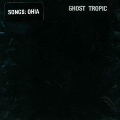 Songs: Ohia - Ghost Tropic { vinyl }