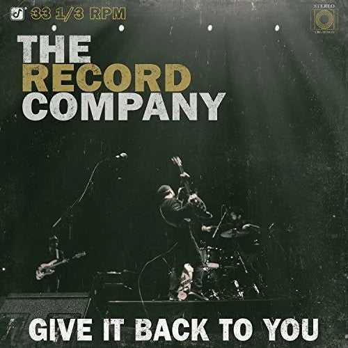 Record Company - Give It Back to You { vinyl }