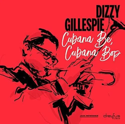 Dizzy Gillespie - Cubana Be Cubana Bop { vinyl }