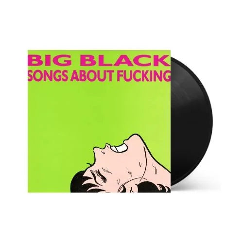 Big Black - Songs About Fucking { vinyl }