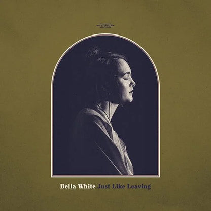 Bella White - Just Like Leaving { vinyl }