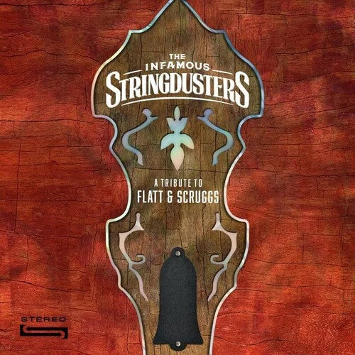 Infamous Stringdusters - A Tribute To Flatt & Scruggs { vinyl }