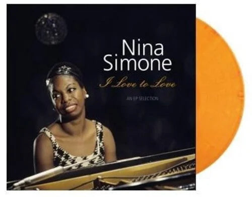 Nina Simone - I Love To Love: An EP Selection [Ltd 180gm Sunset Blvd] { vinyl }