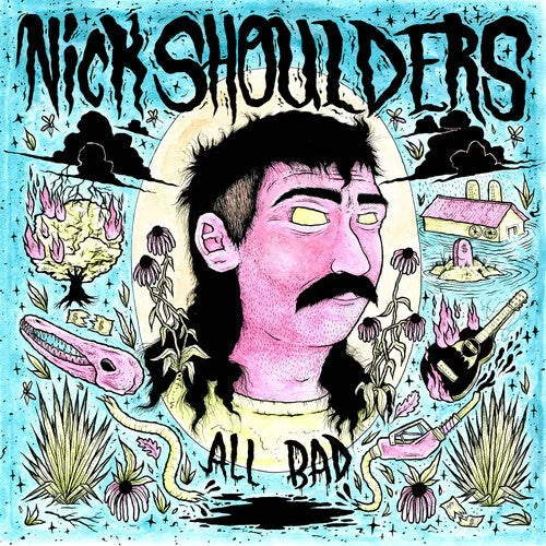 Nick Shoulders - All Bad { vinyl }