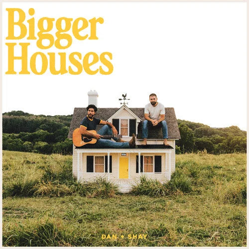 Dan + Shay - Bigger Houses { vinyl }