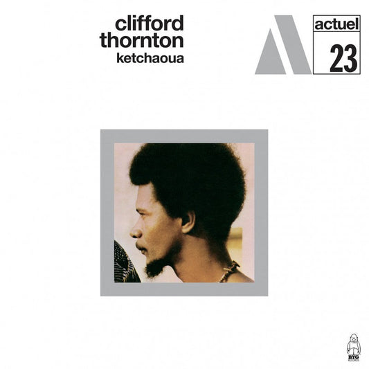 Clifford Thornton - Ketchaoua { vinyl }