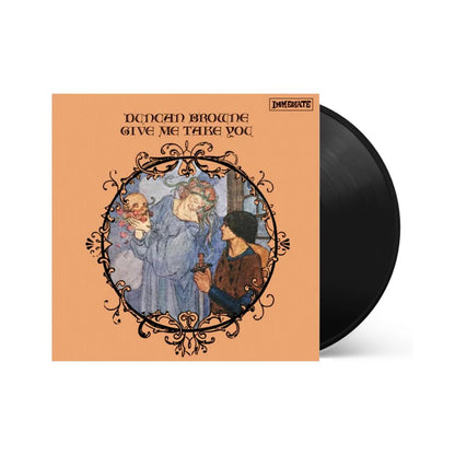 Duncan Browne - Give Me Take You { vinyl }