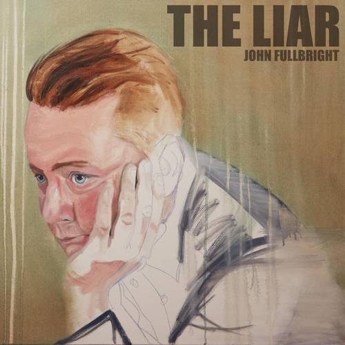 John Fullbright - The Liar { vinyl }