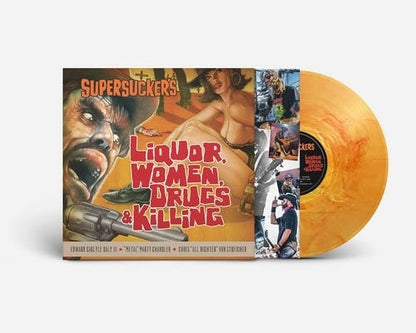 The Supersuckers - Liquor, Women, Drugs & Killing { vinyl }