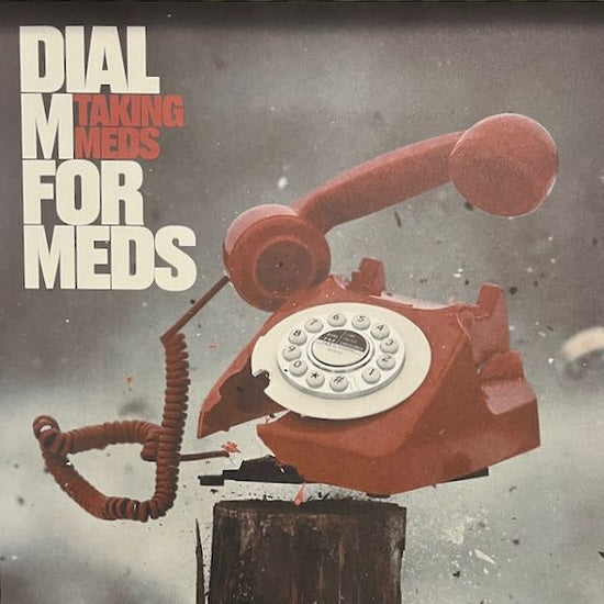 Taking Meds - Dial M For Meds [Red & Grey] { vinyl }