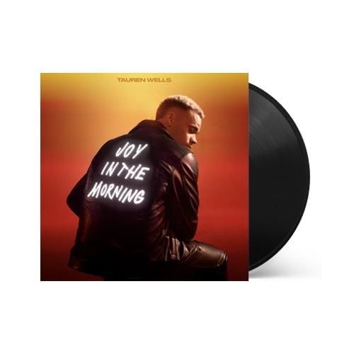 Tauren Wells - Joy In The Morning { vinyl }